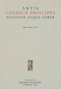 Artis chemicae principes : Avicenna atque Geber