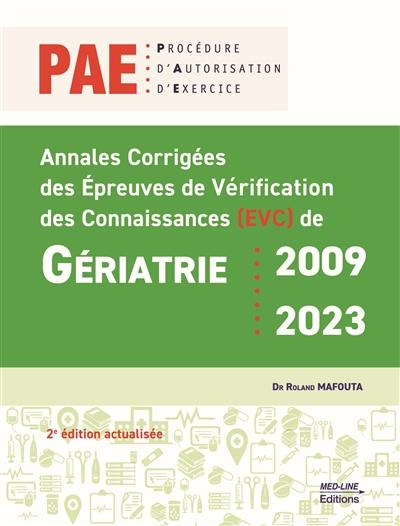 Gériatrie PAE, procédure d'autorisation d'exercice : annales corrigées des épreuves de vérification des connaissances (EVC) de gériatrie, 2009-2023