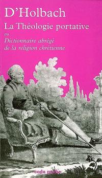 La théologie portative ou Dictionnaire abrégé de la religion chrétienne