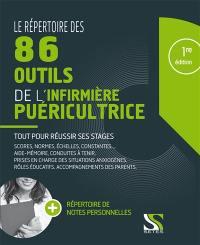 Le répertoire des 86 outils de l'infirmière puéricultrice : tout pour réussir ses stages