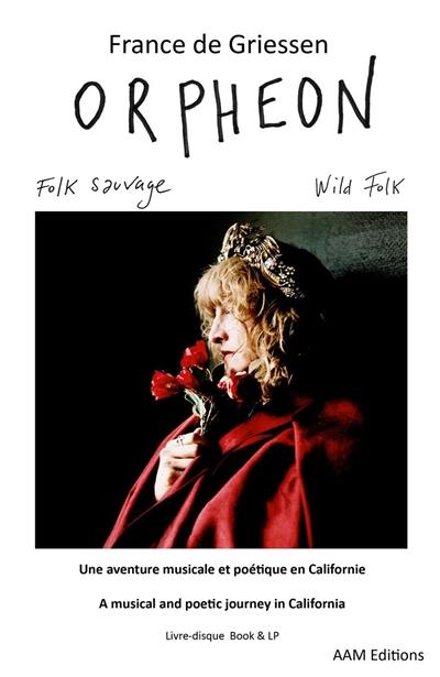 Orpheon : folk sauvage. Orpheon : wild folk