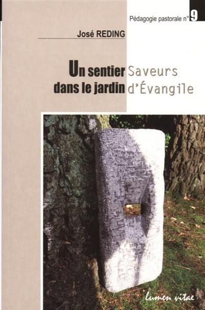 Un sentier dans le jardin : saveurs d'Evangile