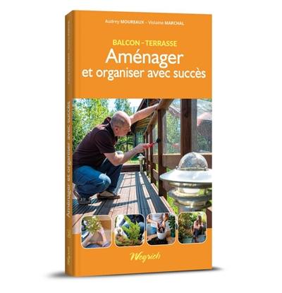 Aménager et organiser avec succès : balcon-terrasse