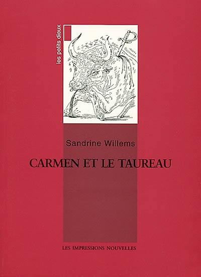 Les petits dieux. Carmen et le taureau