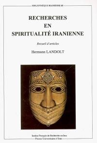 Recherches en spiritualité iranienne : recueil d'articles