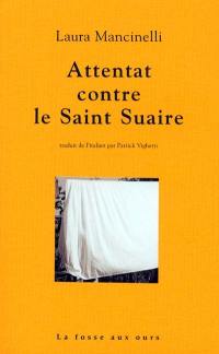 Attentat contre le Saint Suaire