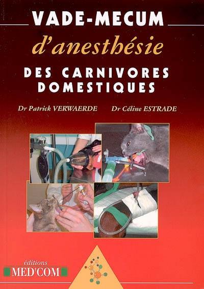 Vade-mecum d'anesthésie des carnivores domestiques