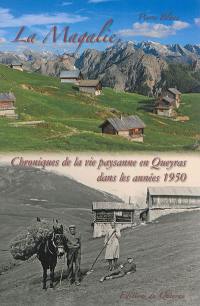 La Magalie : chroniques de la vie paysanne en Queyras dans les années 1950