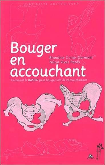 Bouger en accouchant : comment le bassin peut bouger lors de l'accouchement