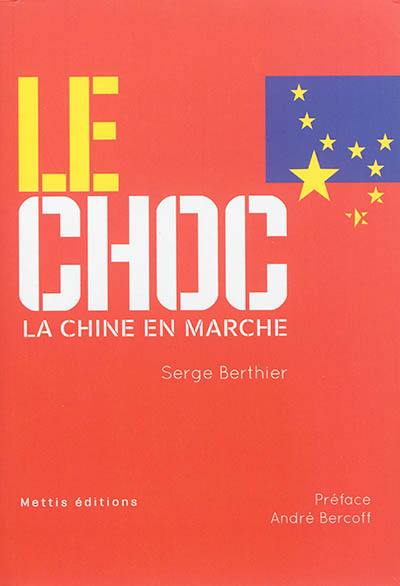 La Chine en marche. Vol. 1. Le choc