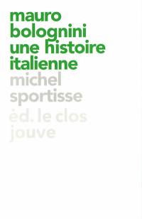 Mauro Bolognini : une histoire italienne