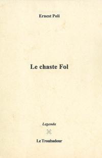 Le chaste Fol