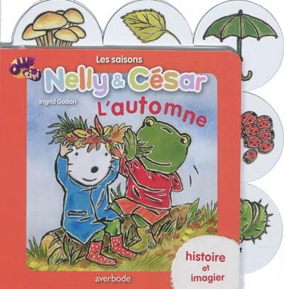 Nelly & César. L'automne : histoire et imagier