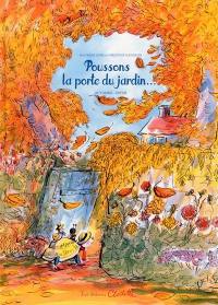 Poussons la porte du jardin... : automne-hiver