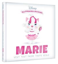 Marie veut tout faire toute seule