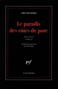 Nouvelles. Vol. 2. Le paradis des côtes de porc