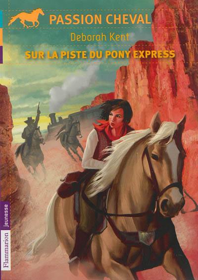 Sur la piste du Pony Express