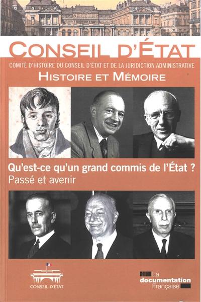 Qu'est-ce qu'un grand commis de l'Etat ? : passé et avenir : actes du colloque organisé à Paris, le 5 février 2021