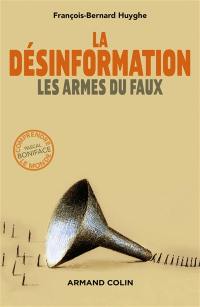 La désinformation : les armes du faux