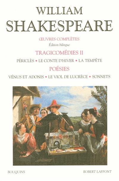 Oeuvres complètes. Vol. 2. Tragicomédies 2, poésies