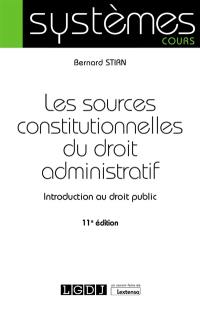 Les sources constitutionnelles du droit administratif : introduction au droit public