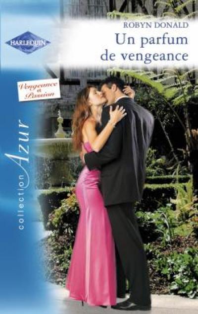 Un parfum de vengeance : vengeance et passion