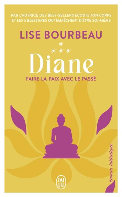 Diane : faire la paix avec le passé : roman initiatique