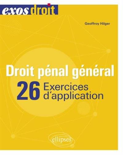 Droit pénal général : 26 exercices d'application