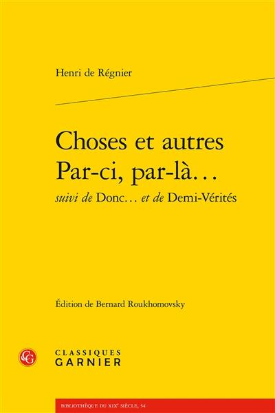 Choses et autres : par-ci, par-là.... Donc.... Demi-vérités