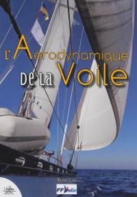 L'aérodynamique de la voile : et l'art de gagner les régates