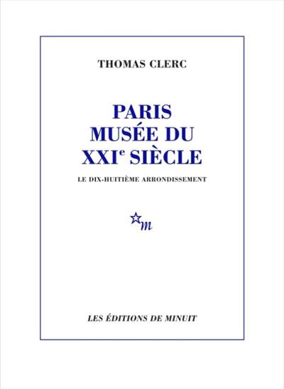 Paris, musée du XXIe siècle : le dix-huitième arrondissement