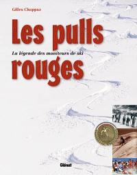 Les pulls rouges : la légende des moniteurs de ski