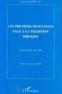 Les premiers musulmans face à la tradition biblique : trois récits sur Job