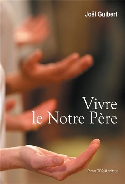 Vivre le Notre Père