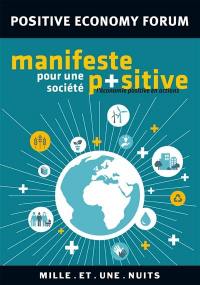 Manifeste pour une société positive : l'économie positive en actions