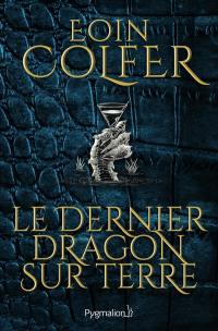 Le dernier dragon sur Terre