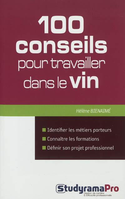 100 conseils pour travailler dans le vin