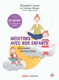 Méditons avec nos enfants : à la maison comme à l'école