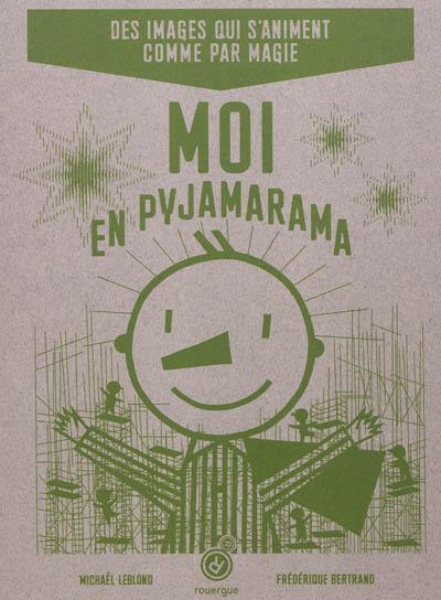 Moi en pyjamarama