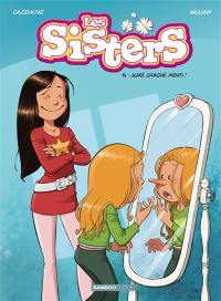 Les sisters. Vol. 14. Juré, craché, menti !