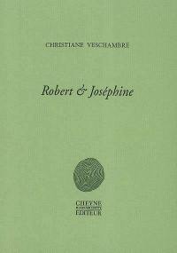 Robert et Joséphine