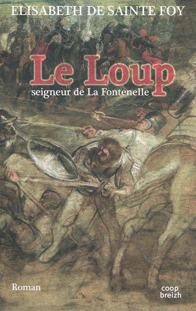 Le loup, seigneur de La Fontenelle : Ar Bleiz