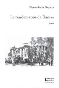 Le rendez-vous de Damas