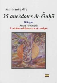 35 anecdotes de Guhâ