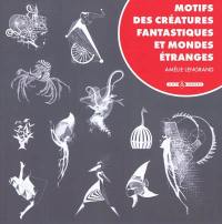 Motifs des créatures fantastiques et mondes étranges