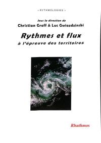 Rythmes et flux à l'épreuve des territoires