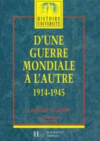 D'une guerre mondiale à l'autre : 1914-1945