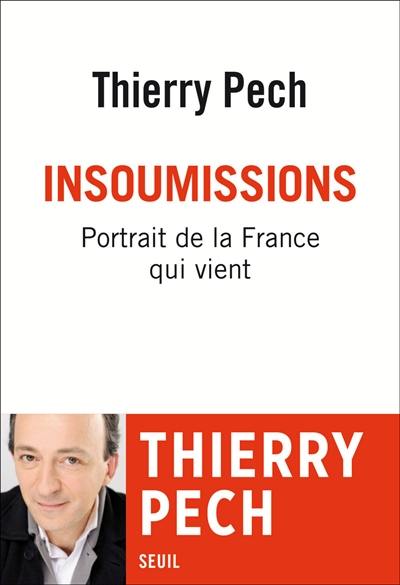 Insoumissions : portrait de la France qui vient