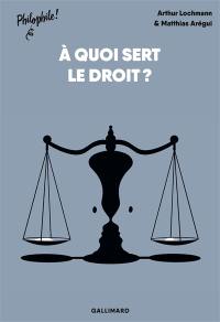 A quoi sert le droit ?