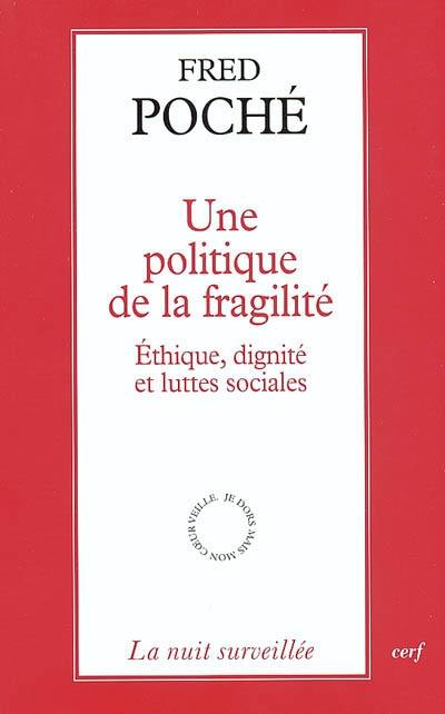 Une politique de la fragilité : éthique, dignité et luttes sociales